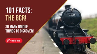 Great Central Railway  101 Facts About A Truly Unique Railway [upl. by Elehcim676]