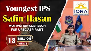 Youngest IPS Safin HasanAVADH OJHA SIR  IQRA IAS PUNEBEST MOTIVATIONAL SPEECH FOR UPSC ASPIRANT [upl. by Ecnar667]