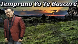 Temprano Yo Te BuscaréJulio Elias [upl. by Lorena]