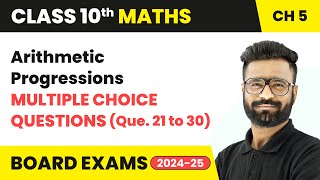 Arithmetic Progressions  MCQs Que 21 to 30  Class 10 Maths Chapter 5  CBSE 202425 [upl. by Azeel697]