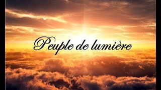 Peuple de lumière [upl. by Otanod516]