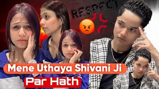 MENE UTHAYA SHIVANI JI PAR HATH 🥺 rajjufam love vlog sad cutecuple shortsviral ytshorts [upl. by Prevot]