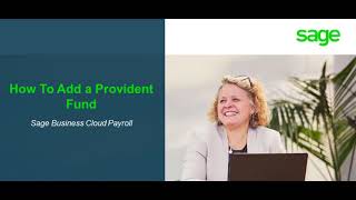 Sage Business Cloud Payroll How to add Provident Fund [upl. by Lawlor386]