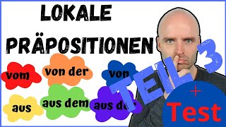 TEIL 3   Lokale Präpositionen  Woher  A2 B1 B2  Deutsch lernen  Learn German [upl. by Louise492]