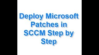 Deploy Microsoft Patches in SCCM Step by Step [upl. by Aleahc748]