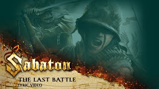 SABATON  The Last Battle Official Lyric Video [upl. by Ellehsal]