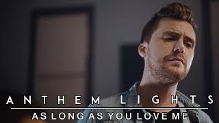 As Long As You Love Me  Backstreet Boys  Anthem Lights Cover [upl. by Sauncho]