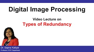 L39  Introduction to Redundancy  Types of Redundancy  Digital Image Processing AKTU [upl. by Ethban]