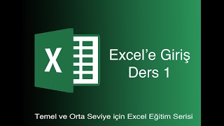 EXCEL DERS 1 Yeni Başlayanlar İçin Excel Dersi [upl. by Atteugram]