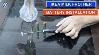 IKEA Milk Frother Battery Installation Procedure [upl. by Adeuga463]