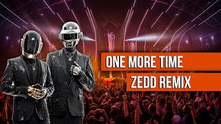 Daft Punk  One More Time Zedd Remix Extended The Best Quality [upl. by Dav]