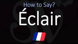 How to Pronounce Éclair CORRECTLY [upl. by Aicinad]