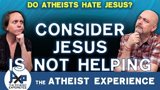 You Hate Jesus  NicoleMD  Atheist Experience 2520 [upl. by Wichman249]