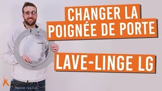 Comment changer la poignée de porte de votre lave linge LG [upl. by Drolet284]