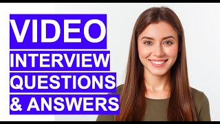 VIDEO Interview Questions amp Answers VIDEO INTERVIEW TIPS [upl. by Haroved]