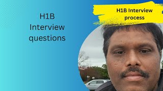 H1B Interview process Questions [upl. by Gustavus]