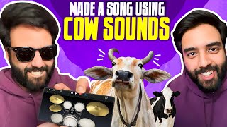 MADE A SONG USING COW SOUNDS [upl. by Airamanna998]