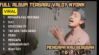 Vadly nyonk FULL ALBUM VALDYNYONKCHANNEL [upl. by Venator]