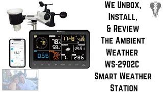 We Unbox Install amp Review The Ambient Weather WS2902C Smart Weather Station [upl. by Millie]