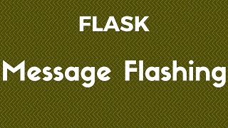 Using Message Flashing in Flask [upl. by Sylera694]