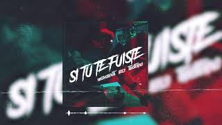 5050  Si Tu Te Fuiste Ft HoLy Mx TRASTORNO [upl. by Kela]