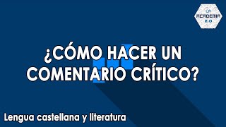 Cómo hacer un comentario crítico Lengua [upl. by Fuchs]