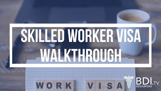 Skilled Worker Visa application walkthrough  BDI Resourcing [upl. by Dnalsor]