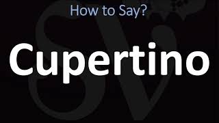 How to Pronounce Cupertino CORRECTLY [upl. by Eittam]