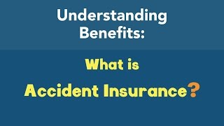 What is Accident Insurance [upl. by Kaete391]