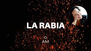 LA RABIA [upl. by Emmerich]