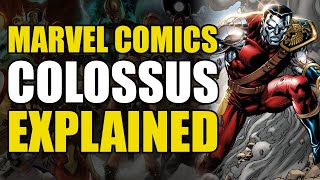 Marvel Comics Colossus Explained  Comics Explained [upl. by Mcgee463]