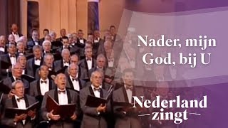 Nederland Zingt Nader mijn God bij U [upl. by Ashlan]