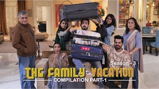 THE FAMILY VACATION  Season 3  Compilation  Part 1 [upl. by Gombach]