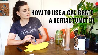 How To Use And Calibrate A Refractometer [upl. by Anamor]