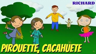 Pirouette cacahuète  Comptine pour enfants par Richard [upl. by Sardella795]