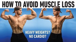 How To Prevent Muscle Loss When Dieting Science Explained [upl. by Tegirb]