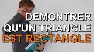 Comment Démontrer quun Triangle est Rectangle [upl. by Miculek]