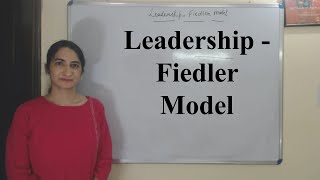 Leadership  Fiedler Model [upl. by Acina745]