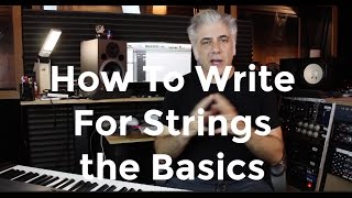 How To Write and Arrange For Strings The Basics [upl. by Lewison371]