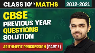 Arithmetic Progression  Previous Year Questions 2012  2021 Part 3  Class 10 Maths Chapter 5 [upl. by Nnylyt]