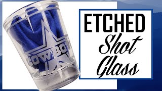 DIY Dallas Cowboys Etched Shot Glass with Metallic Color [upl. by Horlacher]