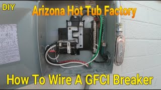 How to wire a 50 Amp GFCI Breaker in a Sub PanelPart 2 of 4 DIY Spa Wiring made Easy [upl. by Doro]