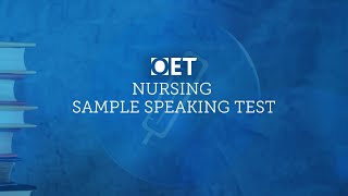 OET Sample Speaking Test Nursing [upl. by Abbotsen]