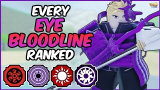 EVERY Eye Bloodline RANKED From WORST To BEST  Shindo Life Bloodline Tier List [upl. by Dobbins178]