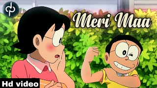 Meri Maa  Mai Tera Ladla  Best Nobita video Ever [upl. by Ezara484]