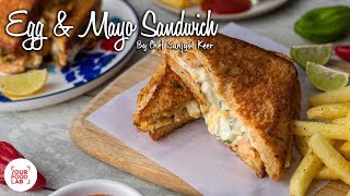 Egg amp Mayo Sandwich Recipe  Chef Sanjyot Keer [upl. by Dnalyar]