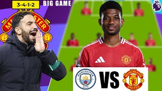 THE BIG GAME ❤ Man City vs Man United 🔥 Amad Starts Predicted 3412 Strong Lineup  EPL 202425 [upl. by Giacamo]