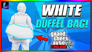 HOW TO GET THE WHITE DUFFEL BAG GLITCH IN GTA 5 ONLINE 168 [upl. by Navek]