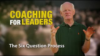 The Six Question Process Coaching For Leaders [upl. by Nerha]