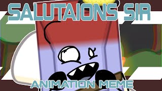 Salutations Sir  Animation Meme BFB AU [upl. by Popper]